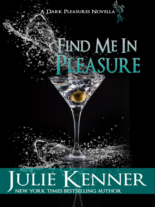 Title details for Find Me In Pleasure by Julie Kenner - Available